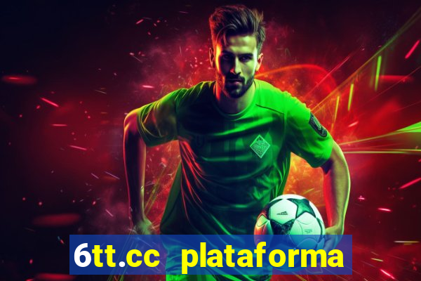 6tt.cc plataforma de jogos